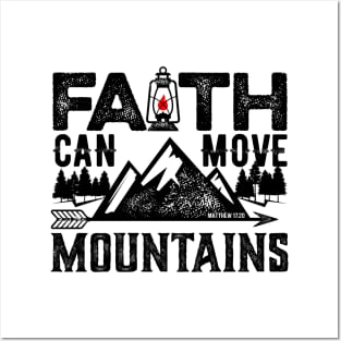 Faith can move mountains. Posters and Art